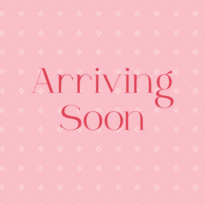 Arriving Soon