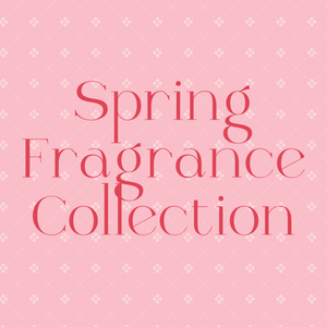 Spring Fragrance Collection