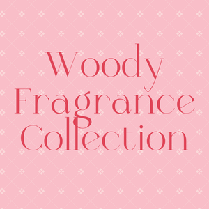 Woody Fragrance Collection